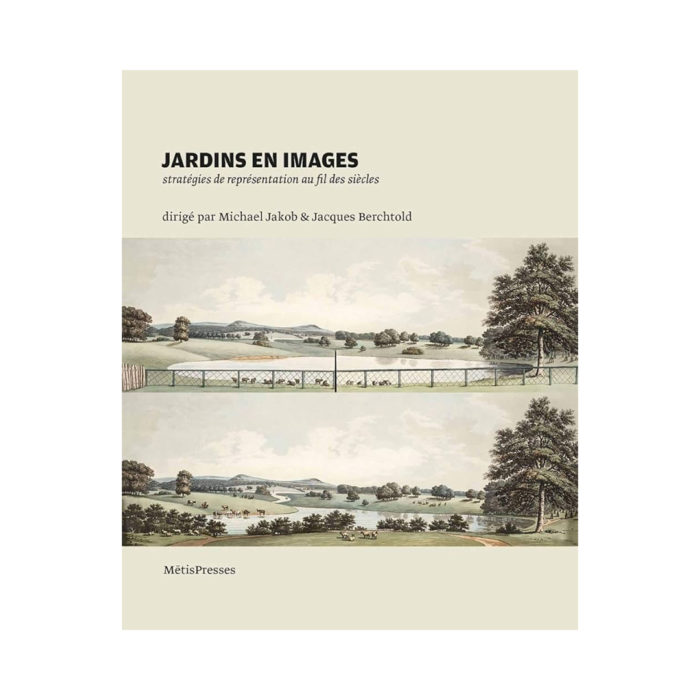 Cover: Jardins en Images, a landscape illustration with trees and a fence; editors Michael Jakob & Jacques Berchtold.