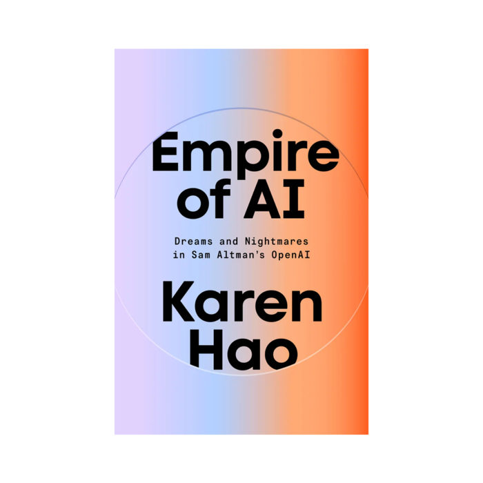 Book cover: Empire of AI by Karen Hao, gradient purple-to-orange background with circular design and subtitle about AI and OpenAI