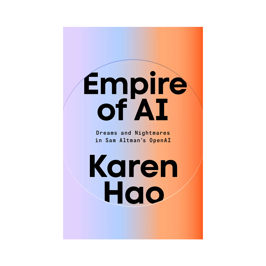 Book cover: Empire of AI by Karen Hao, gradient purple-to-orange background with circular design and subtitle about AI and OpenAI