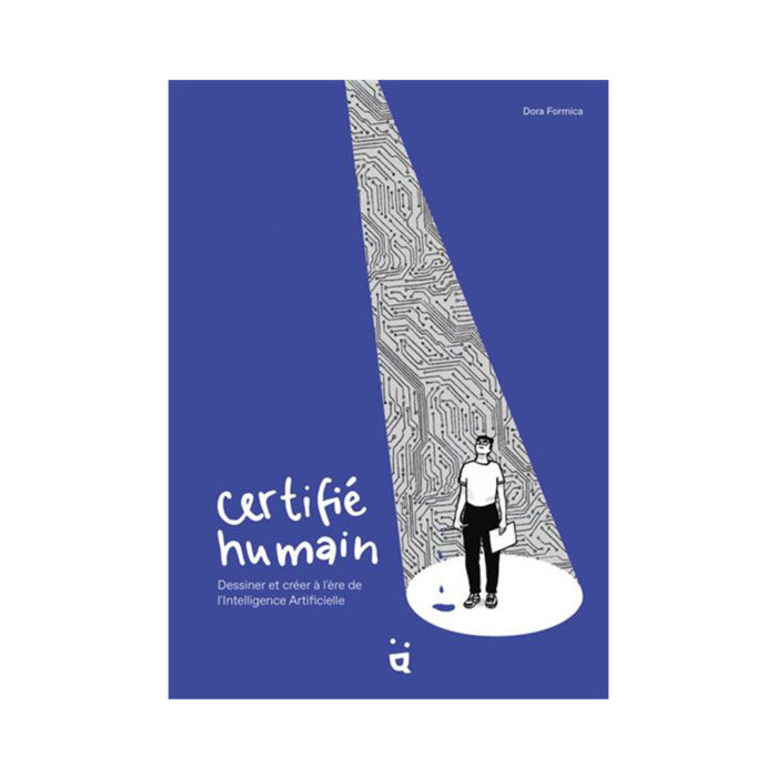Blue poster for 'Certifié humain' showing a person standing under a tall, circuit-patterned diagonal beam; subtitle about AI era.