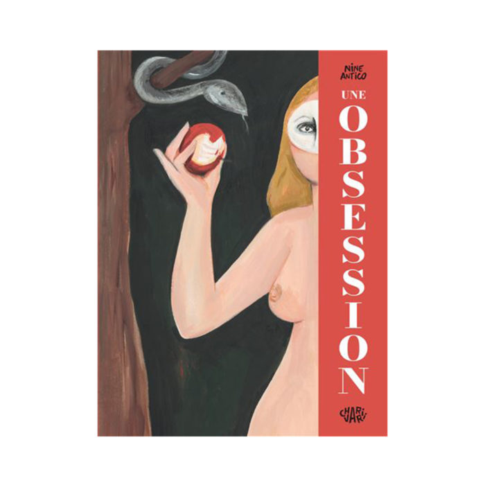 Book cover for 'Une Obsession' by Nine Antico, showing a stylized nude woman holding a red apple with a snake above, on a dark background with a red vertical title bar on the right.